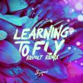 Sheppard̋/VO - Learning To Fly (Revolt Remix)