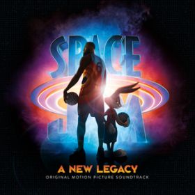 Ao - Space Jam: A New Legacy (Original Motion Picture Soundtrack) / @AXEA[eBXg