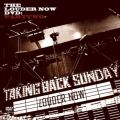 Ao - Louder Now: PartTwo / Taking Back Sunday