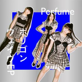 VXeu[g (Perfume LIVE 2021 [polygon wave] intro) / Perfume