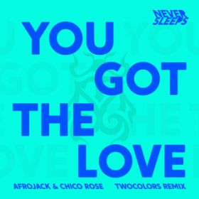 Ao - You Got The Love featD Chico Rose (twocolors Remix) / Never Sleeps^AtWbN^twocolors