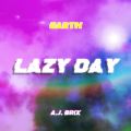 Earth̋/VO - Lazy Day feat. AJ Brix