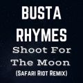 oX^ECX̋/VO - Shoot For The Moon (Safari Riot Remix)
