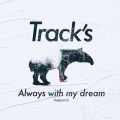 Ao - Always with my dream / Track's