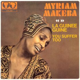 Ao - La Guinee guine ^ You Suffer Too / MIRIAM MAKEBA