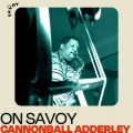 On Savoy: Cannonball Adderley
