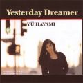 Ao - Yesterday Dreamer /  D