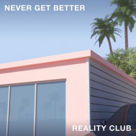 Ao - Never Get Better / Reality Club