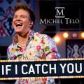 Ao - If I Catch You / Michel Telo