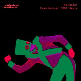 No Reason (Ewan McVicar '1994' Remix) / P~JEuU[Y