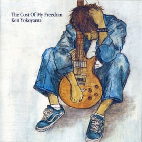 The Cost Of My Freedom / Ken Yokoyama