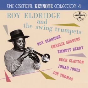 Ao - Roy Eldridge And The Swing Trumpets: The Essential Keynote Collection 4 / @AXEA[eBXg