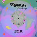Ao - Regret The Morning / SILK