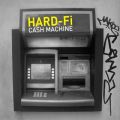 Ao - Cash Machine (UK CD) / Hard-FI