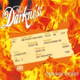 One Way Ticket / The Darkness