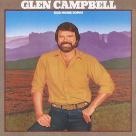 I Was Too Busy Loving You / Glen Campbell
