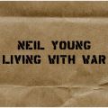 Ao - Living with War - In the Beginning / Neil Young