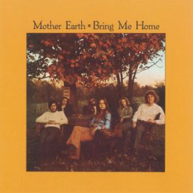 Bring Me Home / Mother Earth