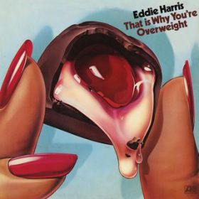 Ao - That Is Why You're Overweight / Eddie Harris