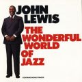 Ao - The Wonderful World Of Jazz / John Lewis