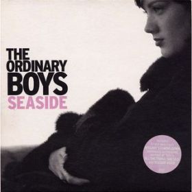 Seaside (Radio Edit) / The Ordinary Boys