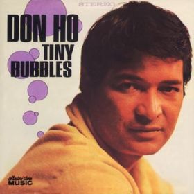 Tiny Bubbles / Don Ho