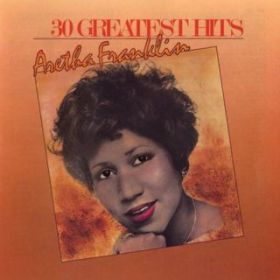 Ao - 30 Greatest Hits / Aretha Franklin