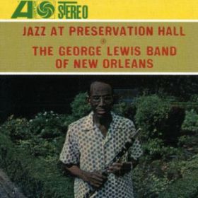 Ao - Jazz At Preservation Hall: The George Lewis Band Of New Orleans / George Lewis