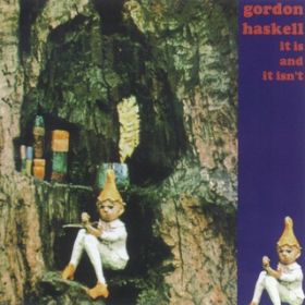 Ao - It Is And It Isn't / Gordon Haskell