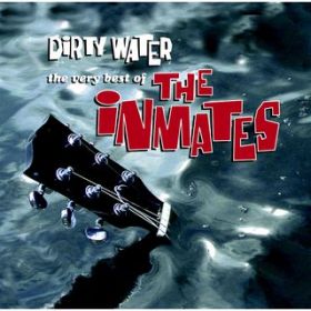 Dirty Water / The Inmates