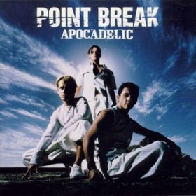Apocadelic / Point Break