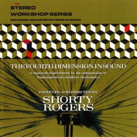Ao - The Fourth Dimension In Sound / Shorty Rogers