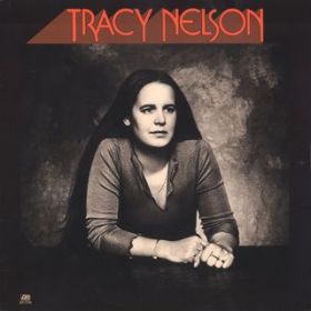 I Wish Someone Would Care / Tracy Nelson