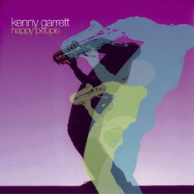 Happy People / Kenny Garrett