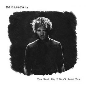 Ao - You Need Me, I Don't Need You / Ed Sheeran
