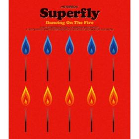 Dancing On The Fire / Superfly
