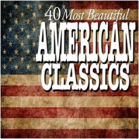 Ao - 40 Most Beautiful American Classics / Various Artists
