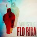 Flo Rida̋/VO - Whistle