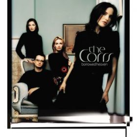Time Enough for Tears / The Corrs