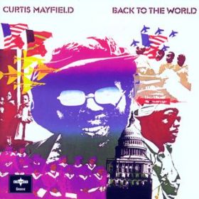 Ao - Back to the World / Curtis Mayfield