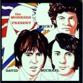 The Monkees Present: Micky, David   Michael