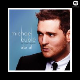 After All (featD Bryan Adams) / Michael Buble