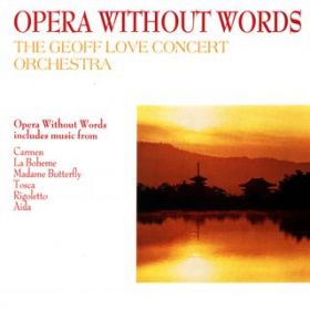 Ao - Opera Without Words / Geoff Love  His Orchestra