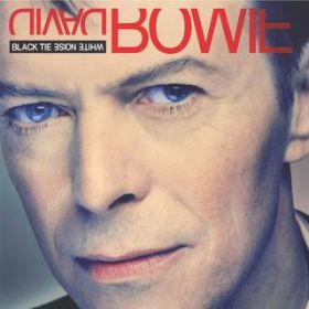 Black Tie White Noise (2003 Remaster) / David Bowie