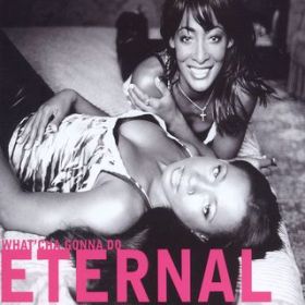 What'cha Gonna Do (Beatmasters Vocal 7") / Eternal