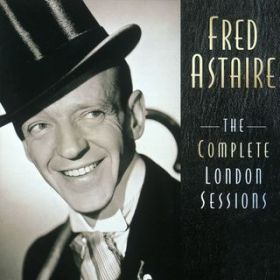 Ao - The Complete London Sessions / Fred Astaire