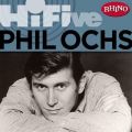 Ao - Rhino Hi-Five: Phil Ochs / Phil Ochs