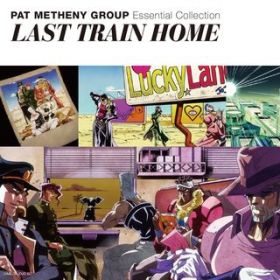 Last Train Home / Pat Metheny Group