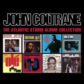 Ao - The Atlantic Studio Album Collection / John Coltrane