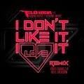 Flo Rida̋/VO - I Don't Like It, I Love It (feat. Robin Thicke & Verdine White) [Elvis Suarez & Neil Jackson Remix]